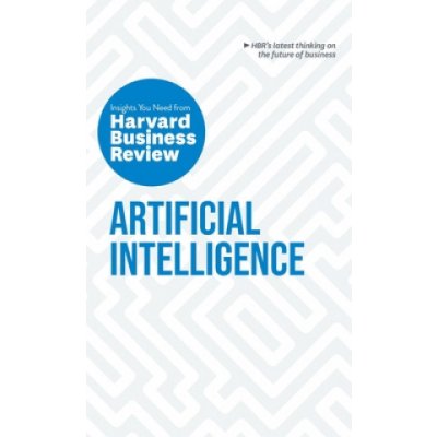 Artificial Intelligence: The Insights You Need from Harvard Business Review