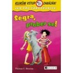 Ségra, prober se!. Klukům vstup zakázán! Jen pro čarodějnice - Thomas C. Brezina - Fragment – Hledejceny.cz