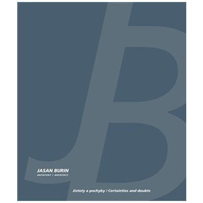 Jasan Burin architekt: Jistoty a pochyby - Klára Brůhová