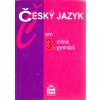 Český jazyk pro 3.r.gymnázií Kostečka, Jiří; Krejčová, Petráček, Zdena, Jiří