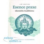 Esence praxe tibetského buddhismu ve světle uvědomění Jiří Krutina – Hledejceny.cz