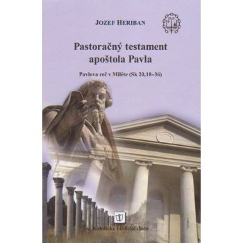 Pastoračný testament apoštola Pavla - Jozef Heriban