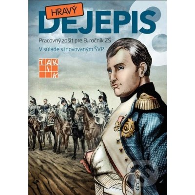 Hravý dejepis 8 - Pracovný zošit - Kónyová, Lenka Krajňaková Ľudmila – Hledejceny.cz