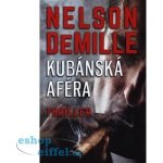Kubánská aféra - Nelson DeMille – Hledejceny.cz