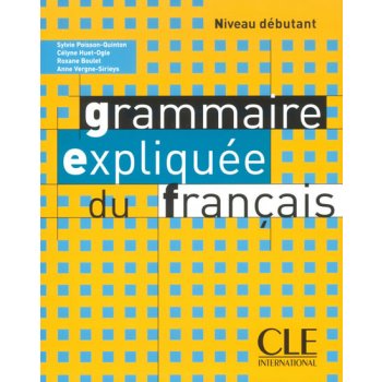 Grammaire expliquée du francais Niveau débutant