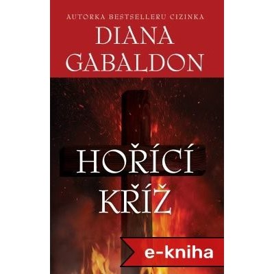 Hořící kříž - Diana Gabaldon