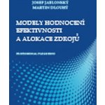 Modely hodnocení efektivnosti a alokace zdrojů Josef Jablonský – Hledejceny.cz