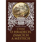 Čtení o hradech, zámcích a městech Eduard Petiška, Věnceslav Černý – Hledejceny.cz