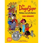 The Dragon Slayer: Folktales from Latin America: A Toon Graphic Hernandez JaimePaperback – Hledejceny.cz