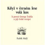 Když v černém lese volá kos - Radek Malý – Hledejceny.cz