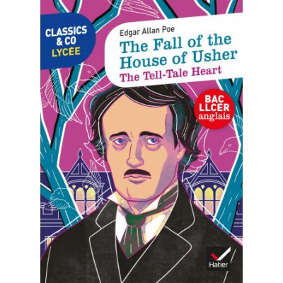 Classics & Co Anglais LLCE - The Fall of the House of Usher - The Tell-Tale Heart – Hledejceny.cz