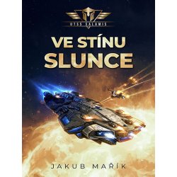 Ve stínu slunce - Jakub Mařík