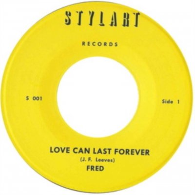 Love Can Last Forever Fred Vinyl 7" Single – Zbozi.Blesk.cz