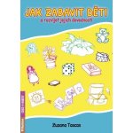 Jak zabavit děti a rozvíjet jejich dovednosti - Zuzana Tascas – Zbozi.Blesk.cz