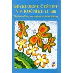 Opakujeme češtinu v 9.ročníku 2.díl NOVÁ ŠKOLA, s.r.o. – Hledejceny.cz