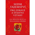 Sedm tajemství pro zdravé a šťastné vztahy - Don Miguel Ruiz, Heather Ash Amara – Hledejceny.cz