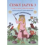 Český jazyk 3 – pracovní sešit, Čtení s porozuměním – Hledejceny.cz