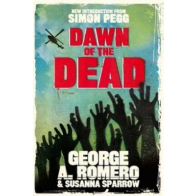 George Romero, Susanna Sparrow: Dawn of the Dead – Zbozi.Blesk.cz