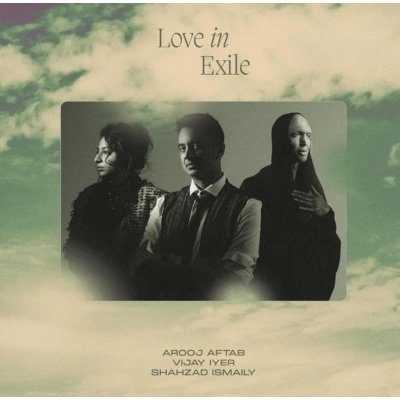 Arooj Aftab, Vijay Iyer, Shahzad Ismaily - Love In Exile LP