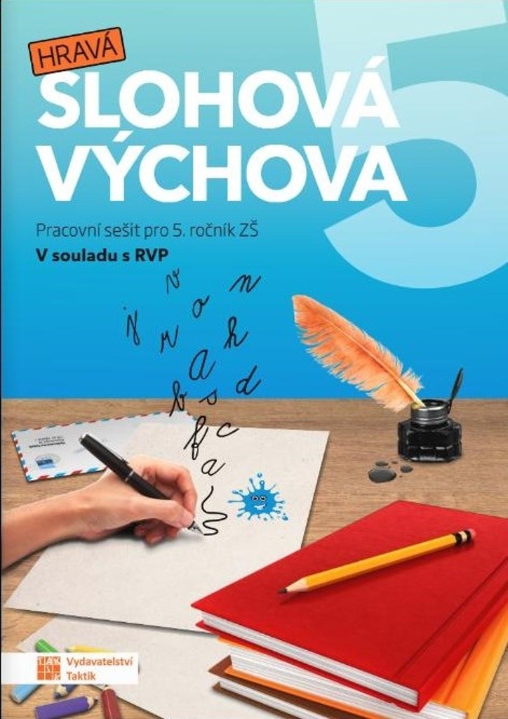 Hravá slohová výchova 5 PS 5. ročník TAKTIK –