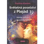 Světelná poselství z Plejád 3 - Pavlína Klemm – Hledejceny.cz