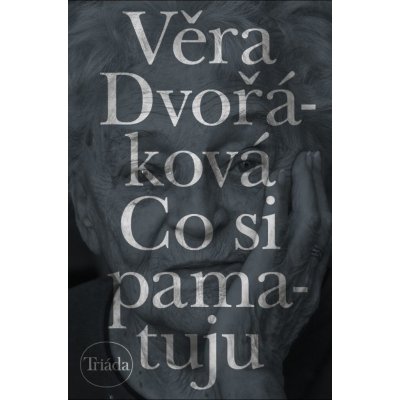 Dvořáková Věra - Co si pamatuju – Hledejceny.cz