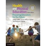 Health and Physical Education - Preparing Educators for the Future Miller Judith University of New England AustraliaMixed media product – Hledejceny.cz