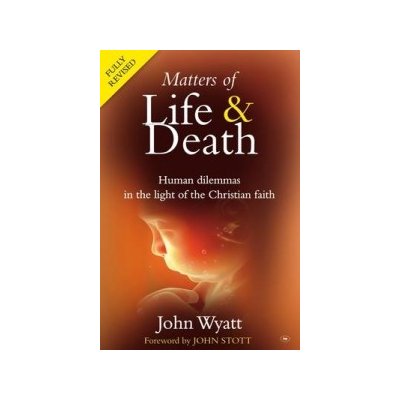 Matters of Life and Death - J. Wyatt