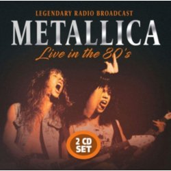 Live in the 80's - Metallica CD