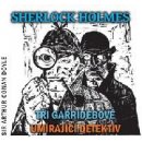 Audiokniha Sherlock Holmes - Tři Garridebové Umírající detektiv - Arthur Conan Doyle