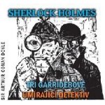 Sherlock Holmes - Tři Garridebové Umírající detektiv - Arthur Conan Doyle – Hledejceny.cz