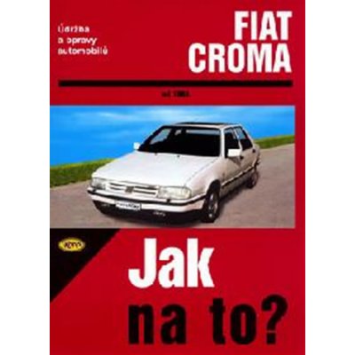Fiat Croma od 1983 - Jak na to? - 59. - neuveden – Zbozi.Blesk.cz