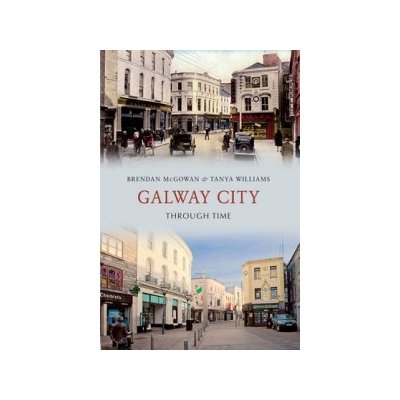 Galway City Through Time