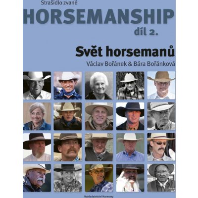 Strašidlo zvané horsemanship díl 2 - Svět horsemanů - Václav Bořánek – Hledejceny.cz