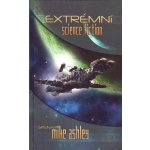 Extrémní science fiction - ed. Mike Ashley – Sleviste.cz