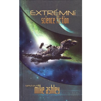 Extrémní science fiction - ed. Mike Ashley