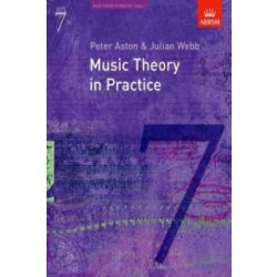 Music Theory in Practice, Grade 7 - J. Webb