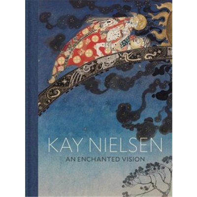 Kay Nielsen: An Enchanted Vision