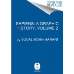 Sapiens: A Graphic History, Volume 2: The Pillars of Civilization - Harari Yuval Noah – Hledejceny.cz