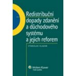 REDISTRIBUČNÍ DOPADY ZDANĚNÍ A DŮCHODOVÉHO SYSTÉMU A JEJICH REFOREM - Stanislav Klazar – Hledejceny.cz