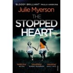 The Stopped Heart Julie Myerson – Sleviste.cz
