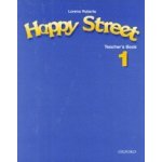 HAPPY STREET 1 TEACHER'S BOOK - Stella Maidment; L. Roberts – Hledejceny.cz