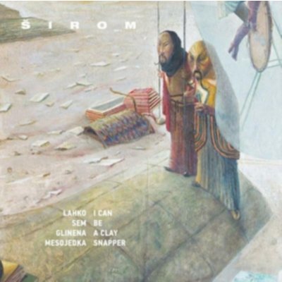 Sirom - I Can Be A Clay Snapper LP – Hledejceny.cz