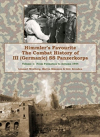 Himmlers Favourite. the Combat History of III Germanic SS