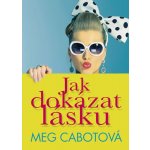 Jak dokázat lásku – Hledejceny.cz