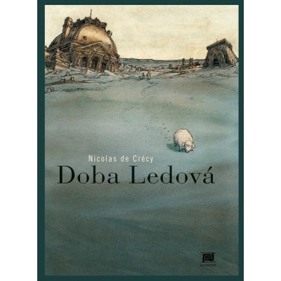 Doba ledová komiks de Crécy Nicolas – Zbozi.Blesk.cz