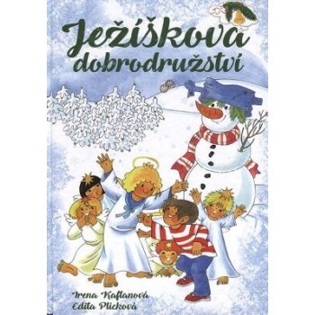 Ježíškova dobrodružství Irena Kaftanová; Edita Plicková