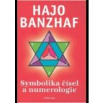 Symbolika čísel a numerologie – Banzhaf Hajo – Hledejceny.cz