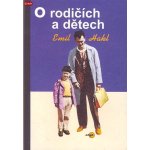 O rodičích a dětech - Emil Hakl