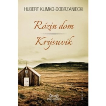 Rózin dom / Krýsuvík - Hubert Klimko-Dobrzaniecki